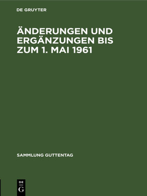 cover image of Änderungen und Ergänzungen bis zum 1. Mai 1961